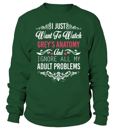 I Just Want To Watch Greys Anatomy And Ignore Sweatshirt Unisex