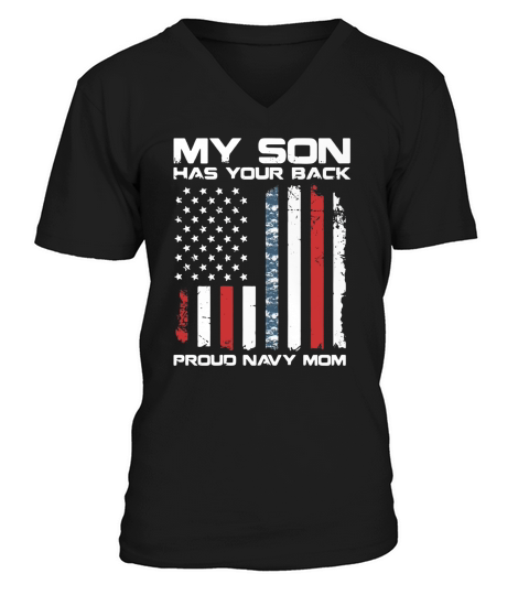 American Flag My son has your back proud Navy Mom V-Neck T-shirt