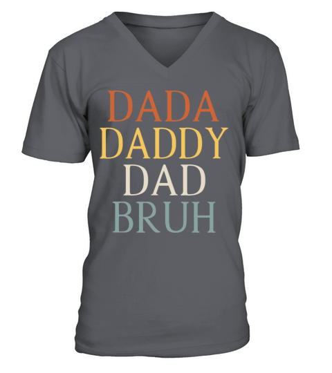Fathers Day Outfit Dada Daddy Dad Bruh Vintage V-Neck T-shirt