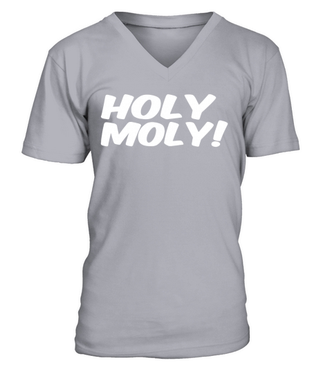 HOLY MOLY T-Shirt V-Neck T-shirt
