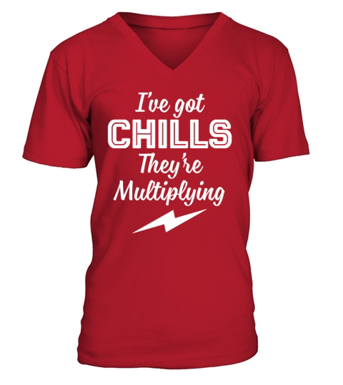 I Have Got Chills Theyre Multiplying Funny Math V-Neck T-shirt
