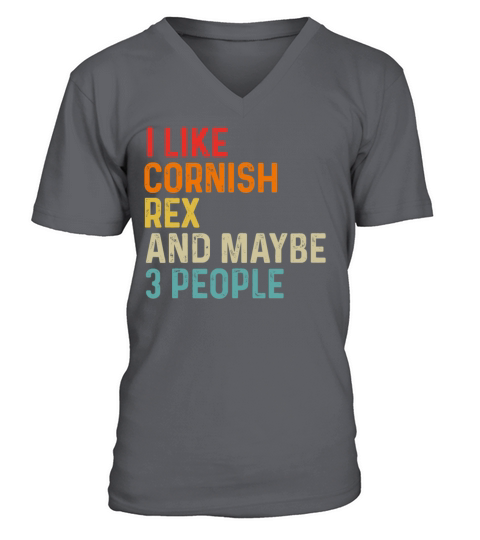 I Like Cornish Rex And Maybe 3 People Retro V-Neck T-shirt