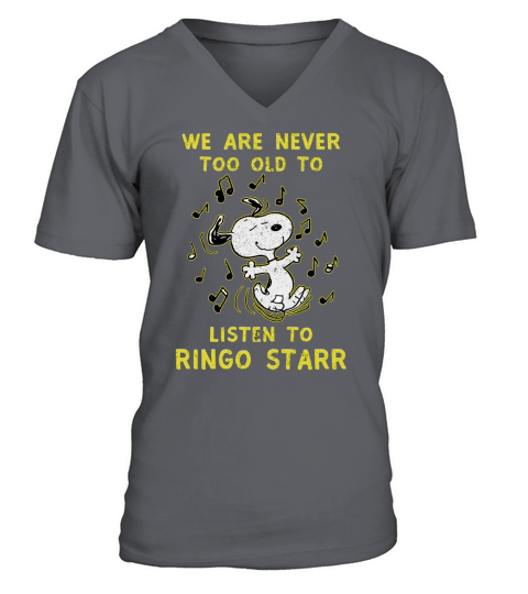 We Are Never Too Old To Listen To Ringo Starr 2020 V-Neck T-shirt