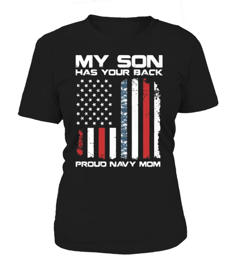American Flag My son has your back proud Navy Mom Women's T-Shirt