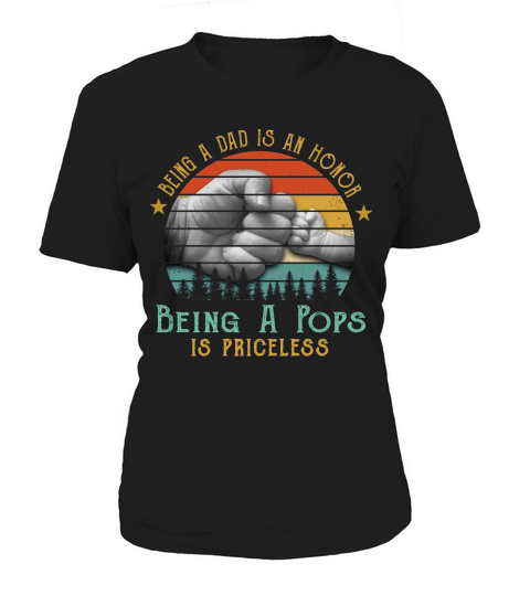 Being A Dad Is An Honor Being A Pops Is Priceless 2020 Women's T-Shirt