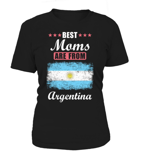 Best Moms are from Argentina Women's T-Shirt