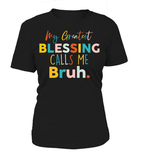 My Greatest Blessing Calls Me Bruh Retro Mothers Women's T-Shirt