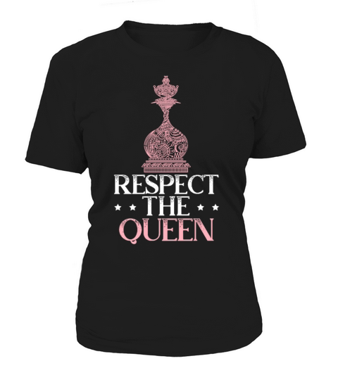 Respect The Queen Grandmaster Board Game Chess Women's T-Shirt
