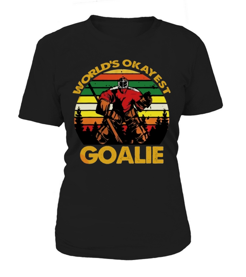 Vintage Hockey Worlds Okayest Goalie ShirtVintage Hockey Worlds Okayest Goalie Women's T-Shirt