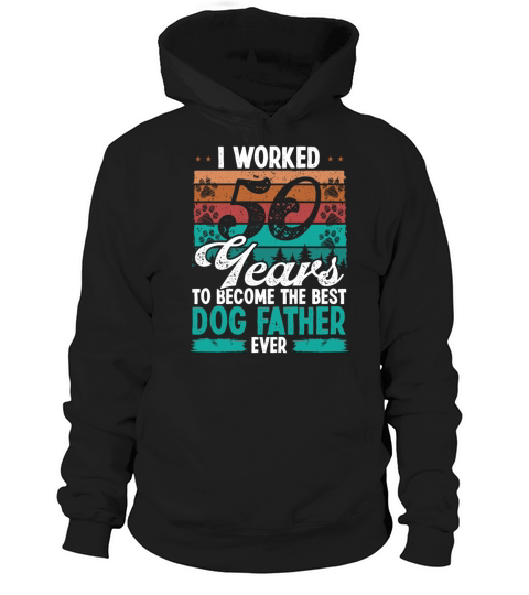 50 Year Old Dog Dad Dog Father 50th Birthday Hoodie Unisex