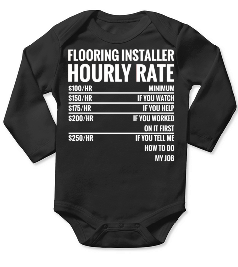 Flooring Installer Hourly Rate Long Sleeve Baby One-Piece