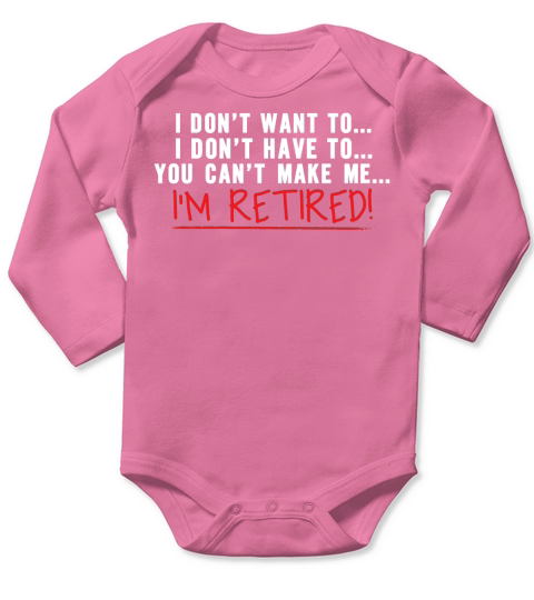 Im retired Long Sleeve Baby One-Piece
