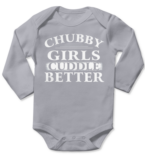 MB-CHUBBY GIRL - CUDDLE BETTER Long Sleeve Baby One-Piece