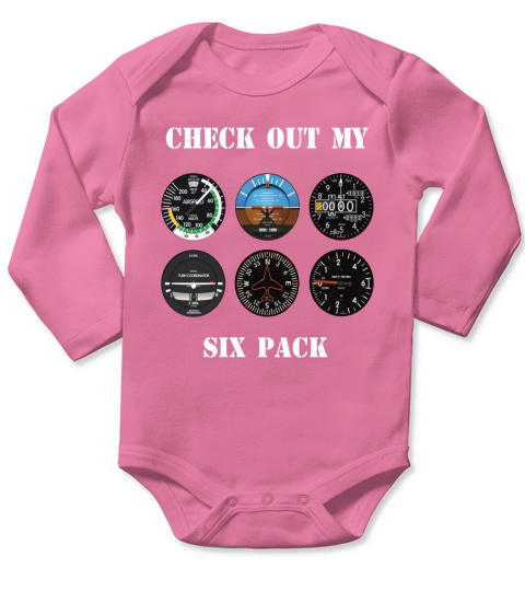 Pilot Aviation Check Out My Six Pack Flying Airplane T-Shirt Long Sleeve Baby One-Piece