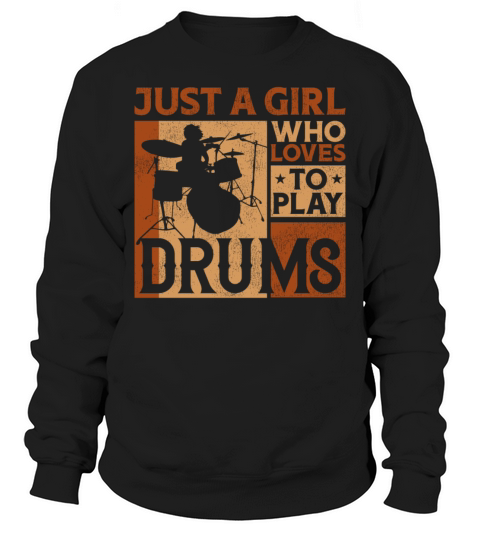 Drummer Drum Set Girl Vintage Just Sweatshirt Unisex