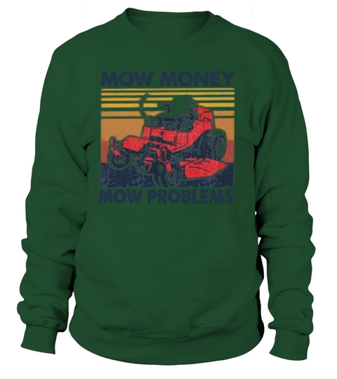 Mow money mow problems vintage Sweatshirt Unisex