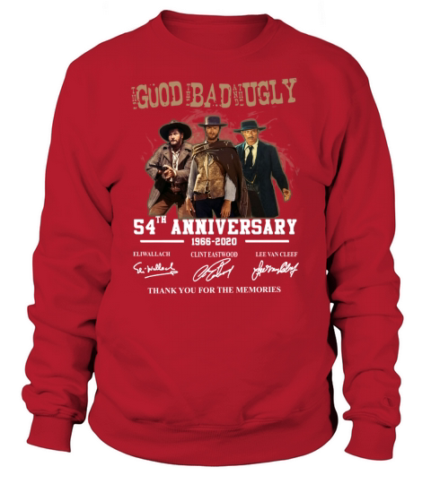The good the bad and the ugly 54th anniversary 1966 2020 thank you for the memories signatures Sweatshirt Unisex