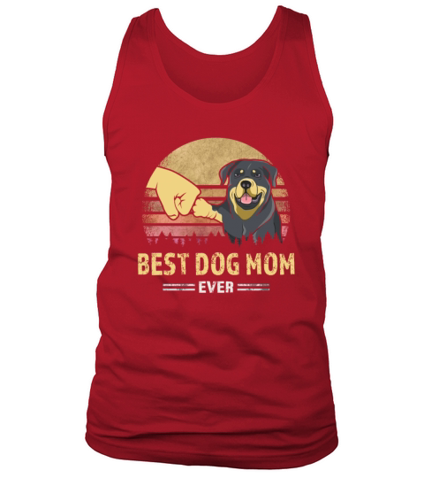 Best Rottweiler Mom Ever Vintage Puppy Lover Gift Tank Top Unisex