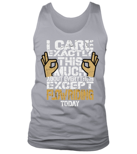 I Care Exactly This Much About Everything Except Flowriding Sports 2020 Tank Top Unisex