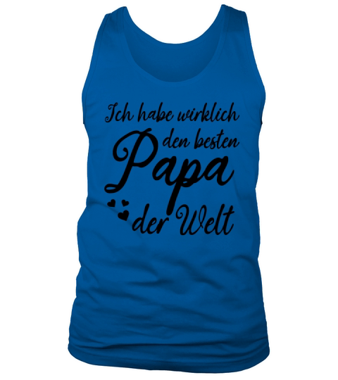 I Really Do Have The Best Dad In The World Tank Top Unisex