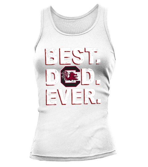 Best Dad Ever South Carolina Gamecocks Father’s Day Tank top Woman