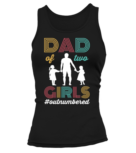 Dad of two Girls Outnumbered Fathers Day Gift Tank top Woman