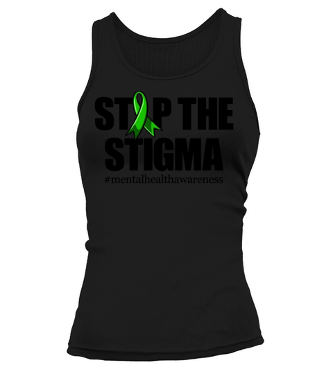 Stop The Stigma Green Ribbon Mental Health Tank top Woman