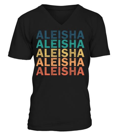 Aleisha Name T Shirt - Aleisha Vintage Retro Name V-Neck T-shirt