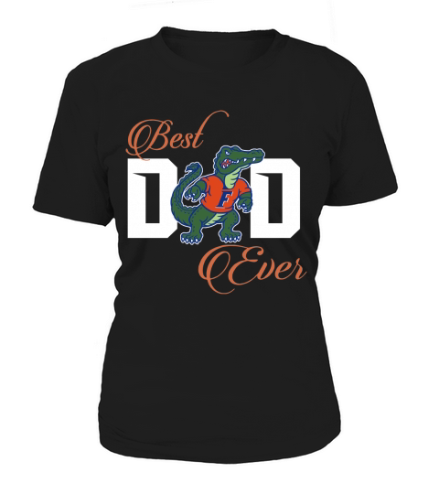 Best Florida Gators Dad Ever Football Women's T-Shirt