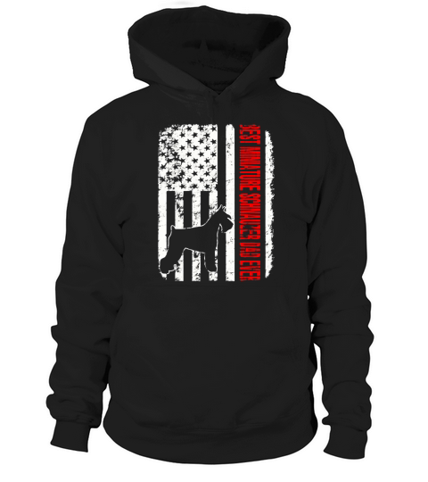 Best Miniature Schnauzer Dad Ever American Flag shirt Hoodie Unisex