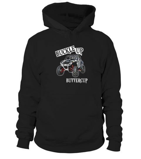 Polaris RZR buckle up buttercup shirt Hoodie Unisex