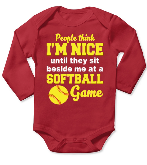 Im Nice Until They Sit Beside Me At Softball Game Long Sleeve Baby One-Piece