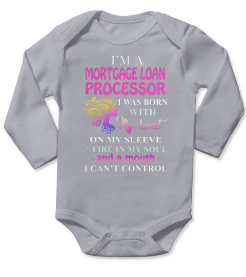MORTGAGE LOAN PROCESSOR Cant Control Long Sleeve Baby One-Piece
