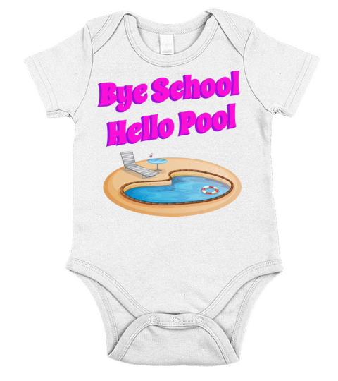 Bye School Hello Pool Funny Summer Quote Short Sleeve Baby One-Piece