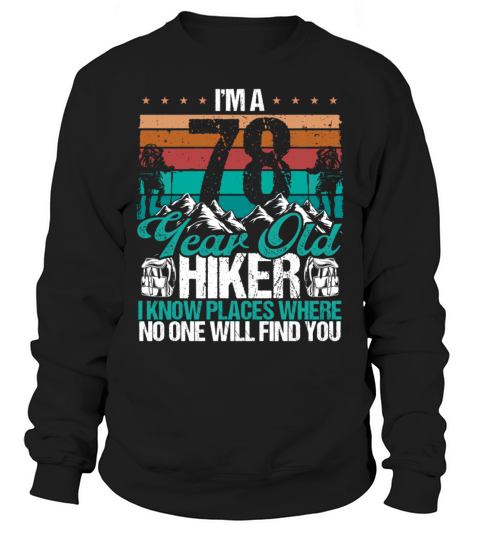 78 Birthday Hikers Vintage Mountains 78 Years Old Sweatshirt Unisex