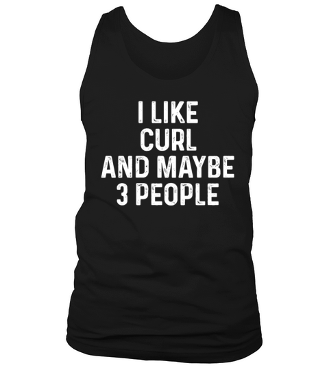 I Like Curl And Maybe 3 People Funny Cat Lover Tank Top Unisex