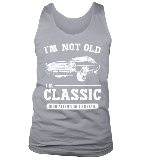 Im Not Old Im Classic Funny Birthday Vintage Car Tank Top Unisex