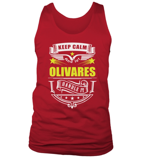 Keep calm and let OLIVARES handle it Tank Top Unisex