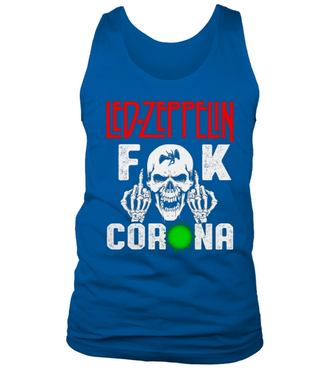 Skull Led Zeppelin fuck Coronavirus shirt Tank Top Unisex