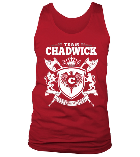 Team Chadwick T-Lifetime Member: Tshirts For Team Chadwick, Chadwick Family, Chadwick Company Tank Top Unisex