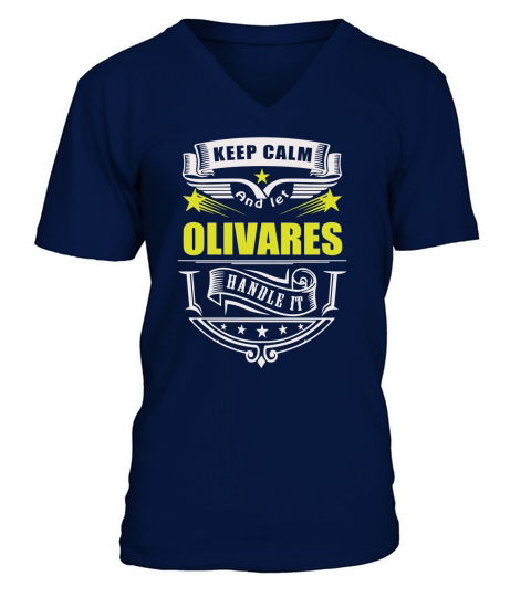 Keep calm and let OLIVARES handle it V-Neck T-shirt