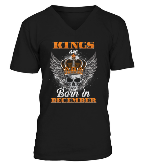 Kings Are Born In December l Birthday Gift V-Neck T-shirt