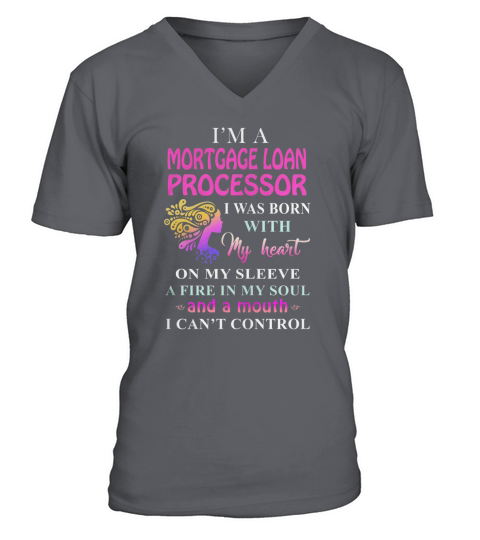 MORTGAGE LOAN PROCESSOR Cant Control V-Neck T-shirt