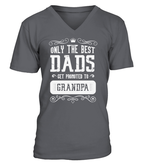 Only the best dads get promoted to Grandpa T-Shirt V-Neck T-shirt