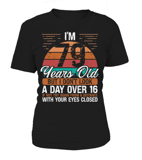 79 Birthday Day over 16 Vintage 79Years Old Women's T-Shirt