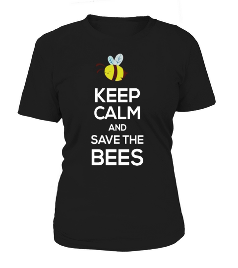 Keep Calm And Save The Bees Beekeeping Beekeeper T-Shirt Women's T-Shirt