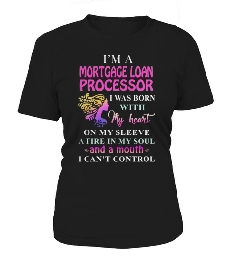 MORTGAGE LOAN PROCESSOR Cant Control Women's T-Shirt