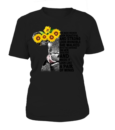 She Made Broken Look Beautiful And Strong Heifer Women's T-Shirt