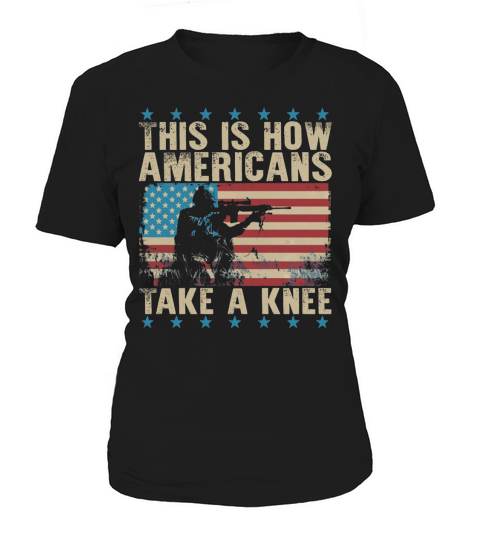 This is how americans take a knee Women's T-Shirt