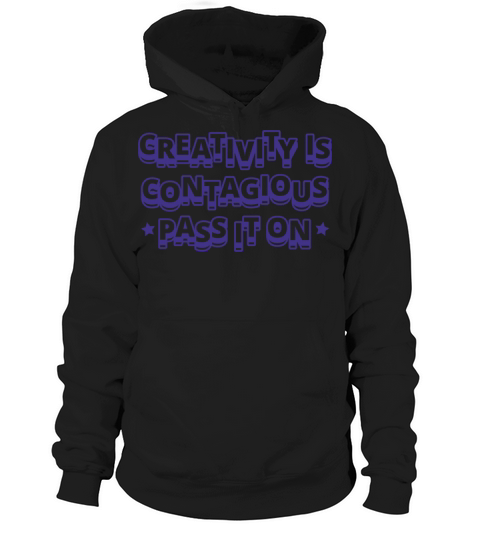 Creativity Is Contagious Artist Quote Cut Out Hoodie Unisex